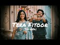 Tera Fitoor Free Vaibs Lo Fe Music Music Tera Fitoor Love For Lo Fi Music Tera Fitoor Free Vaibs Lo Fe Music Music Tera Fitoor Love For Lo Fi Music
