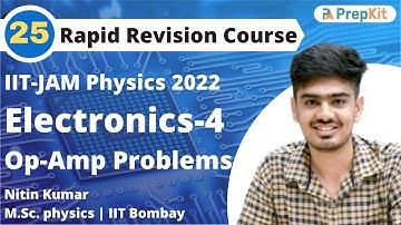 Problems on Op-Amp | Electronics Revision Part-4 | RR L-25 | IIT JAM Physics | Nitin | PreKit