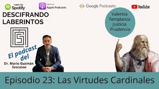 Ep 23. Las Virtudes Cardinales