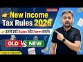 Income Tax New Rules 2026 | New Income Tax Form 2026 | Old Income Tax vs New Income Tax