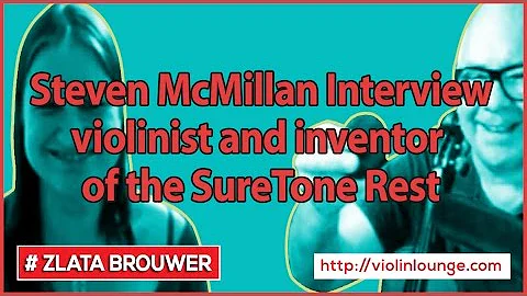 Interview with Steven McMillan - violinist and inv...