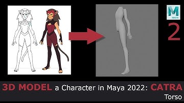 3D Model a Character in Maya 2022: Catra - Torso