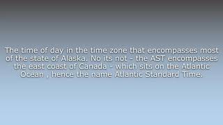 What does Atlantic Standard Time mean?