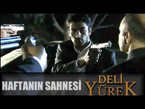 Deli Yürek Bölüm 27 - Haftanın Sahnesi