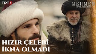 “Vezir-I Azam’ın Çandarlı Olduğu Payitaht’a Ayak Basmam!” - Mehmed: Fetihler Sultanı 11. Bölüm
