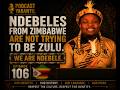 Ndebeles From Zimbabwe Trying To Be Zulu Culture Language Mzilikazi Shaka Zimbabwe Mzansi 
