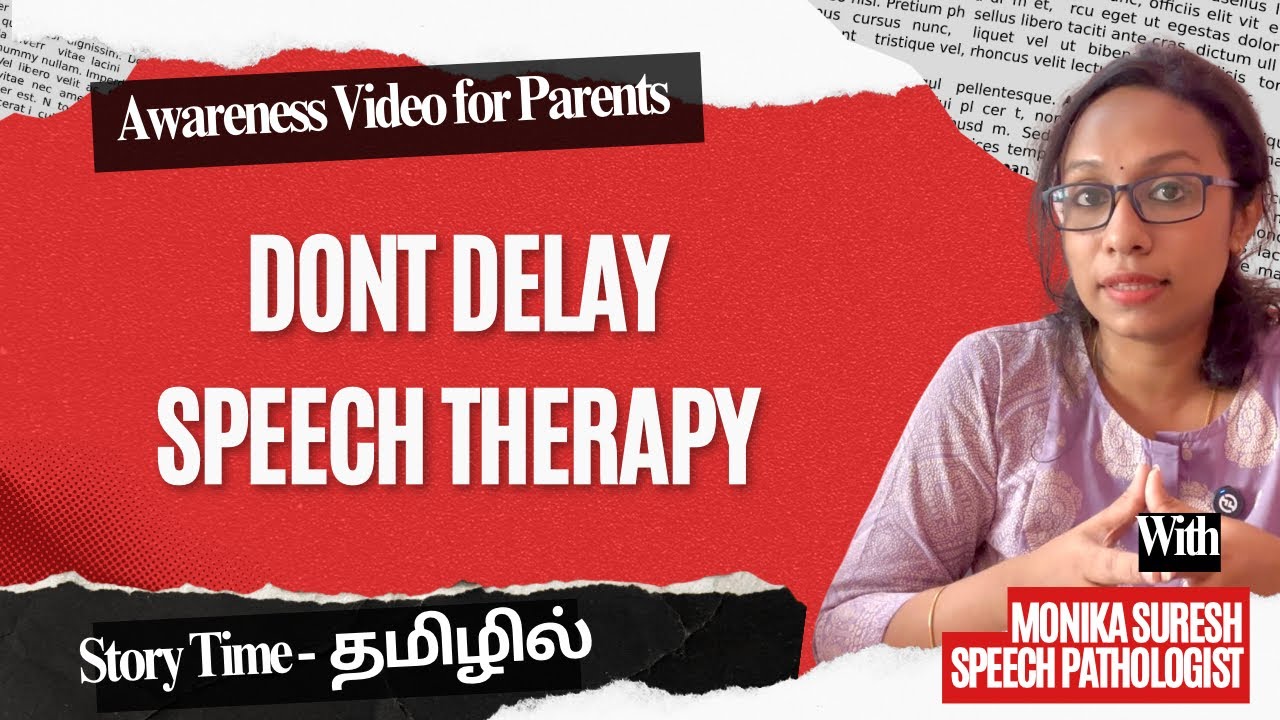 What’s the RIGHT Age for Speech Therapy? தமிழில் #awareness| Know what happens when they delayed