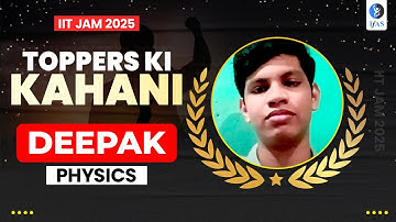 IIT JAM Physics Topper Interview 2025: Depak