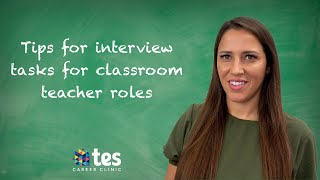 #careerclinic Tips on teacher interview tasks