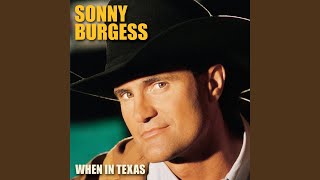 Video thumbnail of "Sonny Burgess - When in Texas"