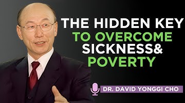 THE HIDDEN KEY TO OVERCOME SICKNESS & POVERTY
