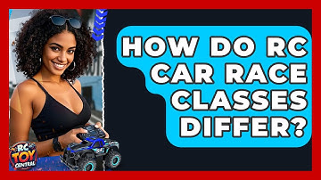 How Do RC Car Race Classes Differ? - RC Toy Central