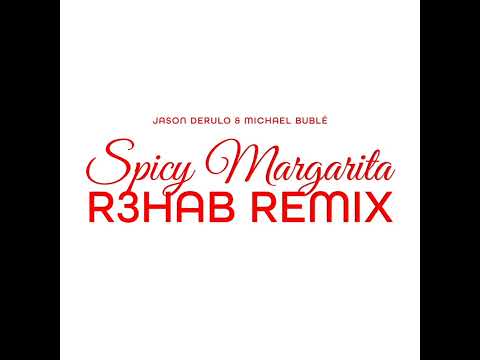 🎧🦎🎼 Jason Derulo feat. Michael Buble - Spicy Margarita (R3hab Remix) ✨💥💫