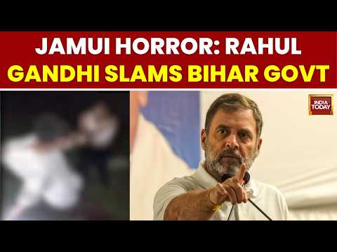 Jamui Horror: Rahul Gandhi Demands POCSO Action, Targets Bihar Govt Over Assault | India Today
