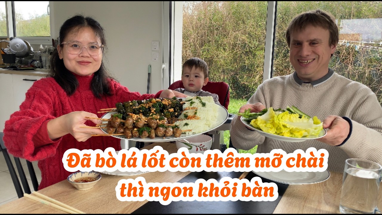 553- ĐÃ BÒ LÁ LỐT CÒN THÊM MỠ CHÀI THÌ NGON KHỎI BÀN/ CUỘC SỐNG PHÁP