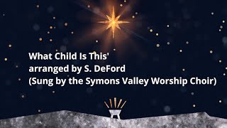 What Child Is This - arranged by S. DeFord