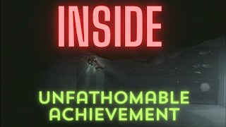 Inside - Unfathomable Achievement