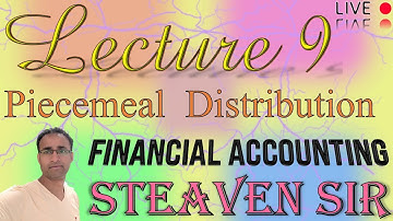 S.Y.B.com I S.Y.B.A.F I  Subject-Financial Accounting I Chapter-Piecemeal Distribution I Lecture 9