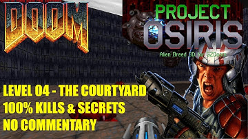 Doom: Project Osiris (Alien Breed 3D TC) - MAP04 The Courtyard - No Commentary