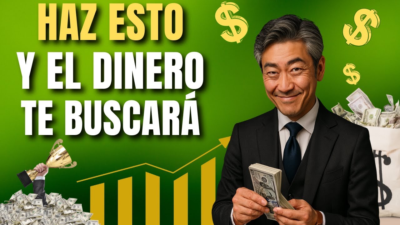Millonario Japonés: Si haces ESTO, el DINERO te BUSCARÁ