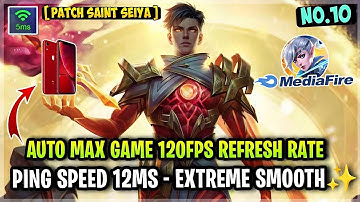 Update New! Config ML Anti Lag 120FPS Extreme Smooth No Delay + Ping Speed [Patch Saint Seiya] MLBB