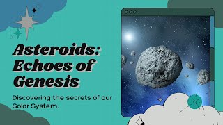 Asteroids: Echoes of the Solar System's Genesis! 🪐