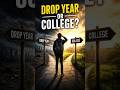 Should You Take Drop or Join College? 😳| Drop Year Mistake Most Students Make ⚠️#shorts #viral