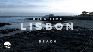 BEST OF PORTUGAL - Lisbon Beach BEFORE DARK ★ Praia do Moinho Beach