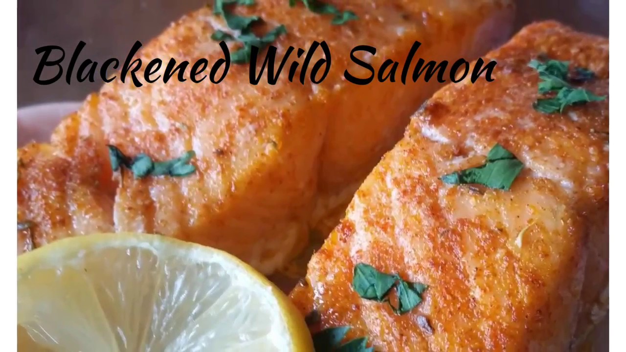 Wild Blackened Salmon Ready in Less than 15 minutes! - YouTube