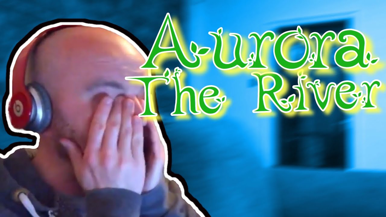 It took me a while but I got it! Aurora - The River Reaction