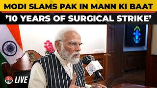 LIVE | PM Modi Addresses ‘Mann Ki Baat’, Invokes 2016 Surgical Strikes In Pakistan After Uri Attack