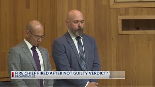 Former Fire Chief fired after not guilty verdict