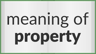 Property | meaning of Property