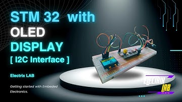 How to Interface OLED Display with STM32 Using I2C | Step-by-Step Guide