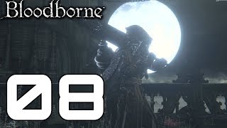 BLOODBORNE 08! No Commentary SORRY! Brainsuckers are THE WORST!l