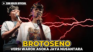 BROTOSENO VERSI WAROK ASOKA JAYA NUSANTARA TEMANGGUNG