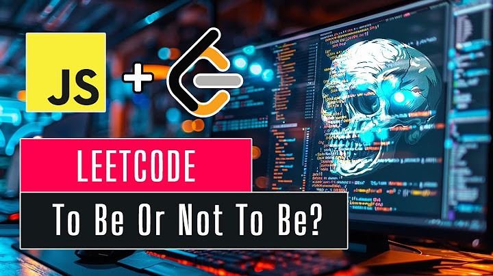 To Be Or Not To Be in Javascript - 30-Day Leetcode Challenge #3