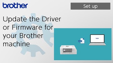 Update the Driver or Firmware for your Brother machine [Brother Global Support]