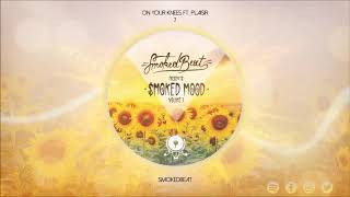 On Your Knees - SmokedBeat X Plaisir | Smoked Mood vol.3