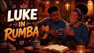 📙Warm Congolese Rumba for Working & Study 🟧 Book of Luke | Lingala Version screenshot 3