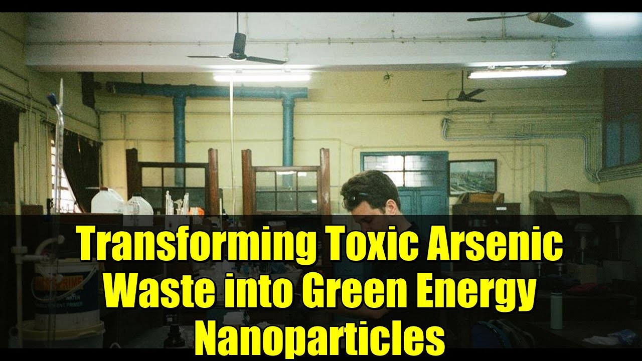 Transforming Toxic Arsenic Waste into Green Energy Nanoparticles