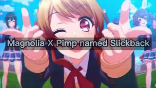 Magnolia X Pimp named Slickback 1hour version