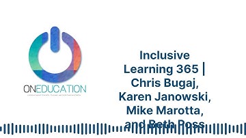 OnEducation - Inclusive Learning 365 | Chris Bugaj, Karen Janowski, Mike Marotta, and Beth Poss