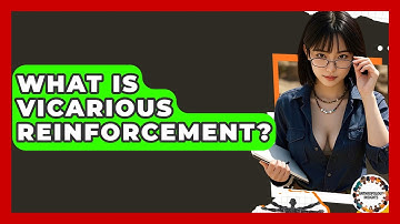 What Is Vicarious Reinforcement? - Anthropology Insights