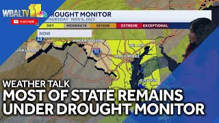 Weather Talk: Most of Maryland remains under drought monitor