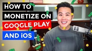 How to Monetize Mobile Apps & Games on Google Play and Apple App Store