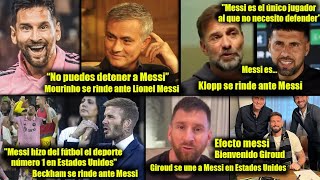 José Mourinho, Beckham, Klopp se rindieron a Messi y Olivier Giroud decidió seguir su camino!