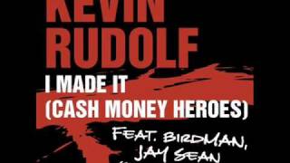 Kevin Rudolf - I Made It (Feat. Birdman, Jay Sean u0026 Lil Wayne)