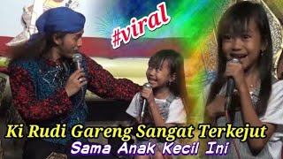 Anak Ajaib Masih Kecil Bisa Menyanyi || Ki Rudi gareng Sangat terkejut