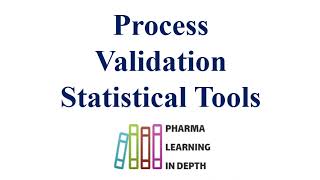 Process Validation Statistical Tools